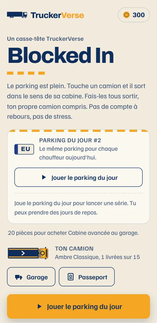 L'écran d'accueil du jeu : la carte du parking du jour, ton camion et l'itinéraire, une ligne par pays.