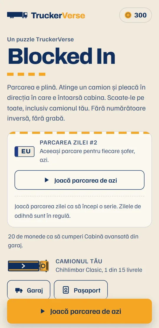 Ecranul de start al jocului: cardul parcării zilei de azi, camionul tău și traseul, câte un rând pentru fiecare țară.